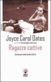 Ragazze cattive - Joyce Carol Oates - Libro Net 2006, Narrativa | Libraccio.it