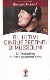 Gli ultimi cinque secondi di Mussolini