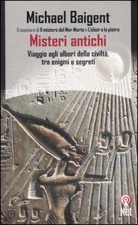 Misteri antichi - Michael Baigent - Libro Net 2006, Saggi | Libraccio.it