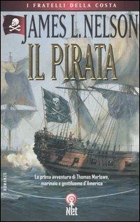 Il pirata - James L. Nelson - Libro Net 2006, Narrativa | Libraccio.it