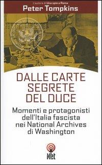 Dalle carte segrete del Duce - Peter Tompkins - Libro Net 2006, Storica | Libraccio.it