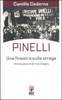 Pinelli. Una finestra sulla strage - Camilla Cederna - Libro Net 2006, Storica | Libraccio.it