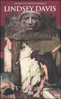 La venere di rame - Lindsey Davis - Libro Net 2006, Narrativa | Libraccio.it