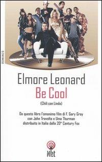 Be Cool (Chili con Linda) - Elmore Leonard - Libro Net 2006, Narrativa | Libraccio.it
