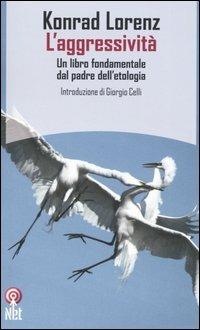 L'aggressività - Konrad Lorenz - Libro Net 2006, Saggi | Libraccio.it