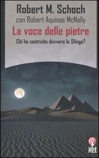 La voce delle pietre - Robert M. Schoch, Robert A. McNally - Libro Net 2005, Saggi | Libraccio.it