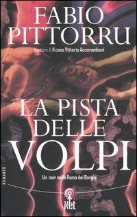 La pista delle volpi - Fabio Pittorru - Libro Net 2005, Narrativa | Libraccio.it