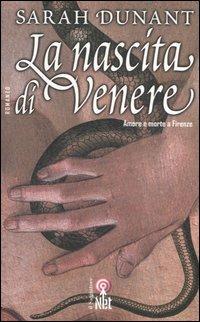 La nascita di Venere - Sarah Dunant - Libro Net 2006, Narrativa | Libraccio.it