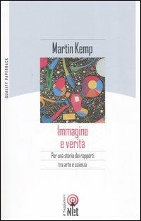 Immagine e verità - Martin Kemp - Libro Net 2006, Quality paperback | Libraccio.it