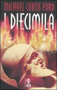 I diecimila - Michael C. Ford - Libro Net 2006, Narrativa | Libraccio.it