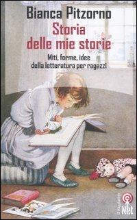 Storia delle mie storie - Bianca Pitzorno - Libro Net 2006, Saggi | Libraccio.it