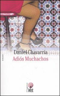 Adiós muchachos - Daniel Chavarría - Libro Net 2007, Narrativa | Libraccio.it