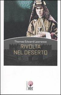 Rivolta nel deserto - Thomas Edward Lawrence - Libro Net 2007, Terre/Idee | Libraccio.it