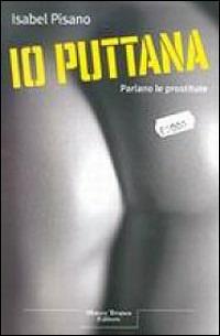 Io puttana - Isabel Pisano - Libro Net 2007 | Libraccio.it