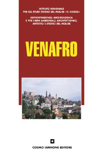 Venafro - Stefania Capini, Dora Catalano, Gennaro Morra - Libro Cosmo Iannone Editore 1996 | Libraccio.it