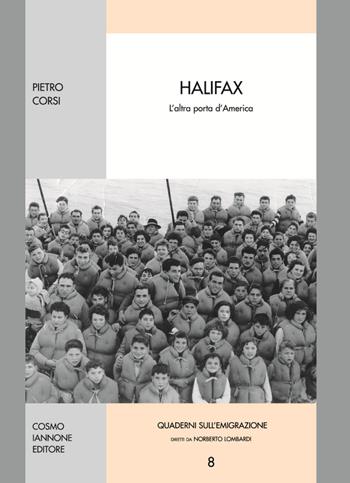 Halifax. L'altra porta d'America - Pietro Corsi - Libro Cosmo Iannone Editore 2003, Quaderni sulle migrazioni | Libraccio.it