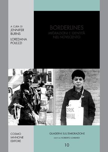 Borderlines. Migrazioni e identità nel Novecento - POLEZZI LOREDANA - Libro Cosmo Iannone Editore 2003, Quaderni sulle migrazioni | Libraccio.it