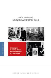 Monte Marrone 1944. Una pagina di storia. Nasce il Corpo Italiano di Liberazione