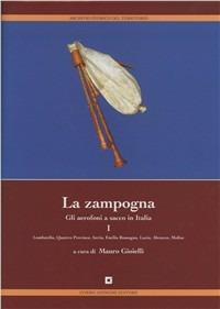 La zampogna. Gli aerofoni a sacco in Italia. Vol. 1  - Libro Cosmo Iannone Editore 2005, Archivio storico del territorio | Libraccio.it