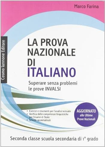 La prova nazionale di italiano. Per la 2ª classe della Scuola media - Marco Farina - Libro Cosmo Iannone Editore 2011 | Libraccio.it