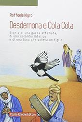 Desdemona e Cola Cola. Storia di una gazza affamata, di una colomba infelice e di una luna che voleva un figlio