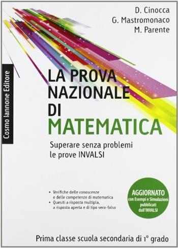 La prova nazionale di matematica. Per la Scuola media - Domenico Cinocca - Libro Cosmo Iannone Editore 2013 | Libraccio.it