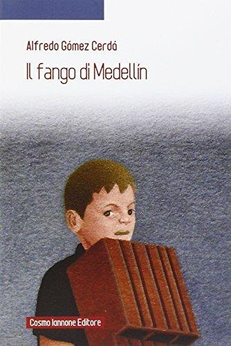 Il fango di Medellin - Alfredo Gómez Cerdá - Libro Cosmo Iannone Editore 2014 | Libraccio.it