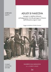 Adulti si nasceva. Immagini e metafore letterarie sull'emigrazione minorile girovaga e di lavoro dell'Ottocento ai giorni nostri