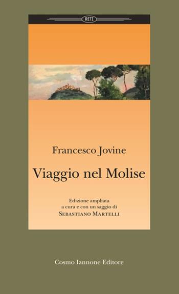 Viaggio nel Molise. Con Contenuto digitale (fornito elettronicamente) - Francesco Jovine - Libro Cosmo Iannone Editore 2017 | Libraccio.it