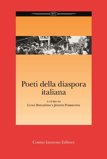 Poeti della diaspora italiana  - Libro Cosmo Iannone Editore 2019, Reti | Libraccio.it