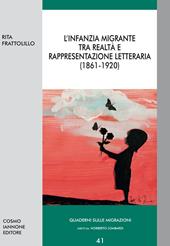 L' infanzia migrante tra realtà e rappresentazione letteraria (1861-1920)