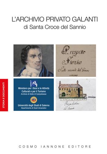 L' Archivio privato Galanti di Santa Croce del Sannio  - Libro Cosmo Iannone Editore 2020, Storia e documenti | Libraccio.it