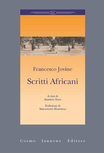 Scritti africani - Francesco Jovine - Libro Cosmo Iannone Editore 2023 | Libraccio.it