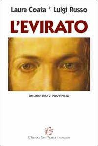 L' evirato. Un mistero di provincia - Laura Coata, Luigi Russo - Libro L'Autore Libri Firenze 2008, Biblioteca 80 | Libraccio.it