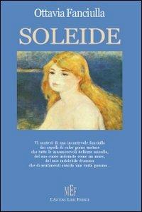 Soleide - Ottavia Fanciulla - Libro L'Autore Libri Firenze 2008, Biblioteca 80 | Libraccio.it