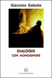 Dialoghi con Monsignore. La storia di un intero paese narrata in «coinvolgenti dialoghi»