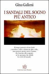 I sandali del sogno più antico - Gina Galieni - Libro L'Autore Libri Firenze 2008, Biblioteca 80 | Libraccio.it