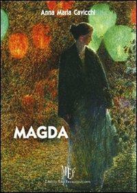 Magda - Anna M. Cavicchi - Libro L'Autore Libri Firenze 2009, Biblioteca 80 | Libraccio.it