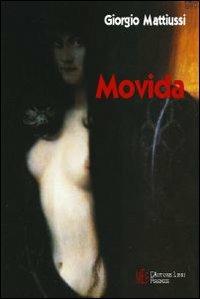 Movida - Giorgio Mattiussi - Libro L'Autore Libri Firenze 2009, Biblioteca 80 | Libraccio.it