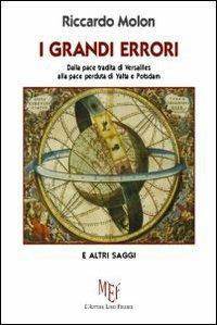 I grandi errori - Riccardo Molon - Libro L'Autore Libri Firenze 2010, Biblioteca 80 | Libraccio.it