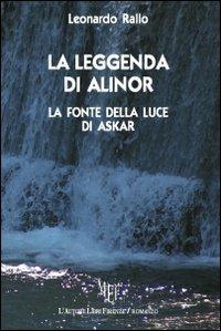 La leggenda di Alinor - Leonardo Rallo - Libro L'Autore Libri Firenze 2011, Biblioteca 80 | Libraccio.it
