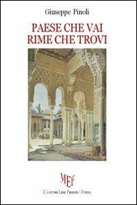 Paese che vai rime che trovi - Giuseppe Pinoli - Libro L'Autore Libri Firenze 2011, Biblioteca 80. Poeti | Libraccio.it