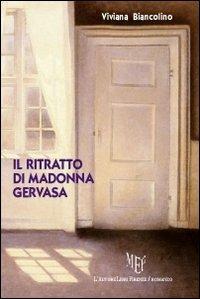 Il ritratto di madonna Gervasa - Viviana Biancolino - Libro L'Autore Libri Firenze 2009, Biblioteca 80. Narratori | Libraccio.it