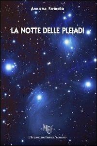La notte delle Pleiadi - Annalisa Farinello - Libro L'Autore Libri Firenze 2013, Biblioteca 80. Narratori | Libraccio.it