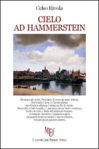 Cielo ad Hammerstein - Celso Rivola - Libro L'Autore Libri Firenze 2013, Biblioteca 80. Poeti | Libraccio.it