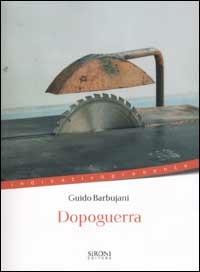 Dopoguerra - Guido Barbujani - Libro Sironi 2002, Indicativo presente | Libraccio.it