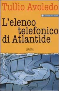 L'elenco telefonico di Atlantide - Tullio Avoledo - Libro Sironi 2003, Questo e altri mondi | Libraccio.it