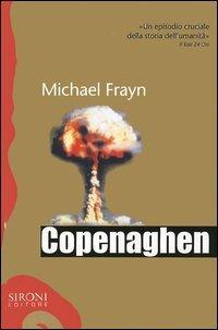 Copenaghen. Opera teatrale in due atti - Michael Frayn - Libro Sironi 2003, Galápagos | Libraccio.it