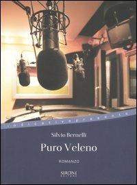 Puro veleno - Silvio Bernelli - Libro Sironi 2005, Indicativo presente | Libraccio.it