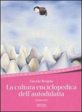 La cultura enciclopedica dell'autodidatta